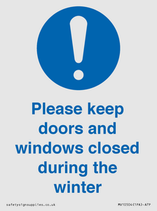 Please keep doors and windows closed during the winter